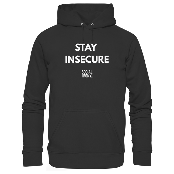 STAY INSECURE - Basic Unisex Hoodie