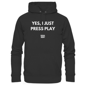 JA, ICH DRÜCKE EINFACH AUF PLAY - Basic Unisex-Kapuzenpullover