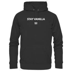 STAY VANILLA - Basic Unisex Hoodie