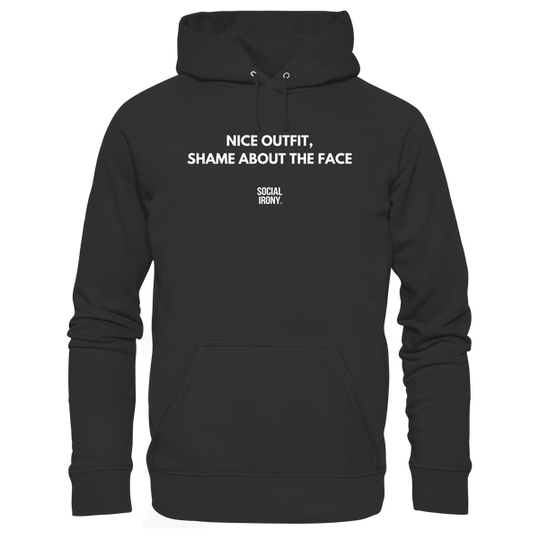 NICE OUTFIT SHAME ABOUT THE FACE - Basic Unisex Hoodie