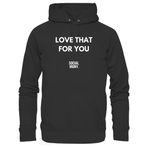 LOVE THAT FOR YOU - Sudadera básica unisex