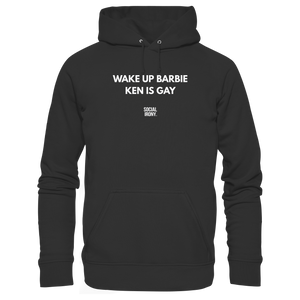 WAKE UP BARBIE KEN IS GAY - Basic Unisex Hoodie