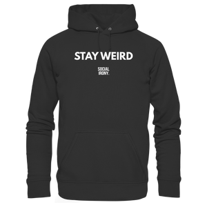 STAY WEIRD - Basic Unisex-Kapuzenpullover