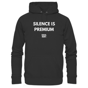 SILENCE IS PREMIUM – Klassischer Unisex-Hoodie