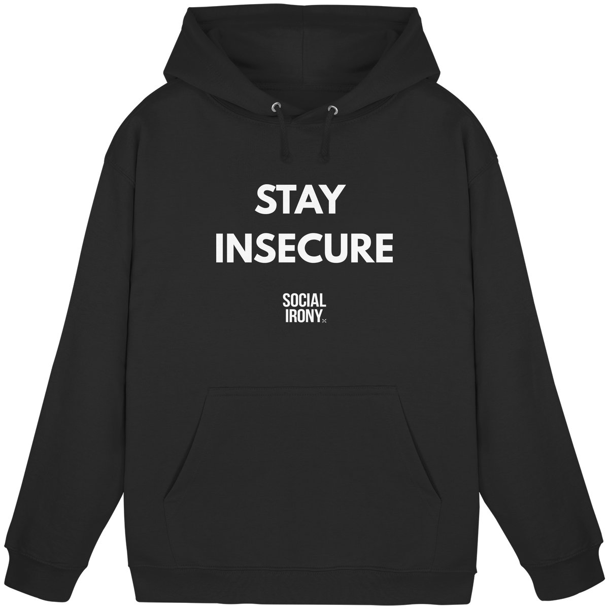 STAY INSECURE - Basic Unisex Hoodie