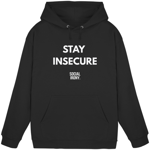 STAY INSECURE - Basic Unisex Hoodie