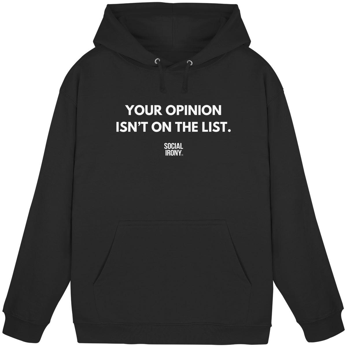DEINE MEINUNG STEHT NICHT AUF DER LISTE - Basic Unisex Hoodie