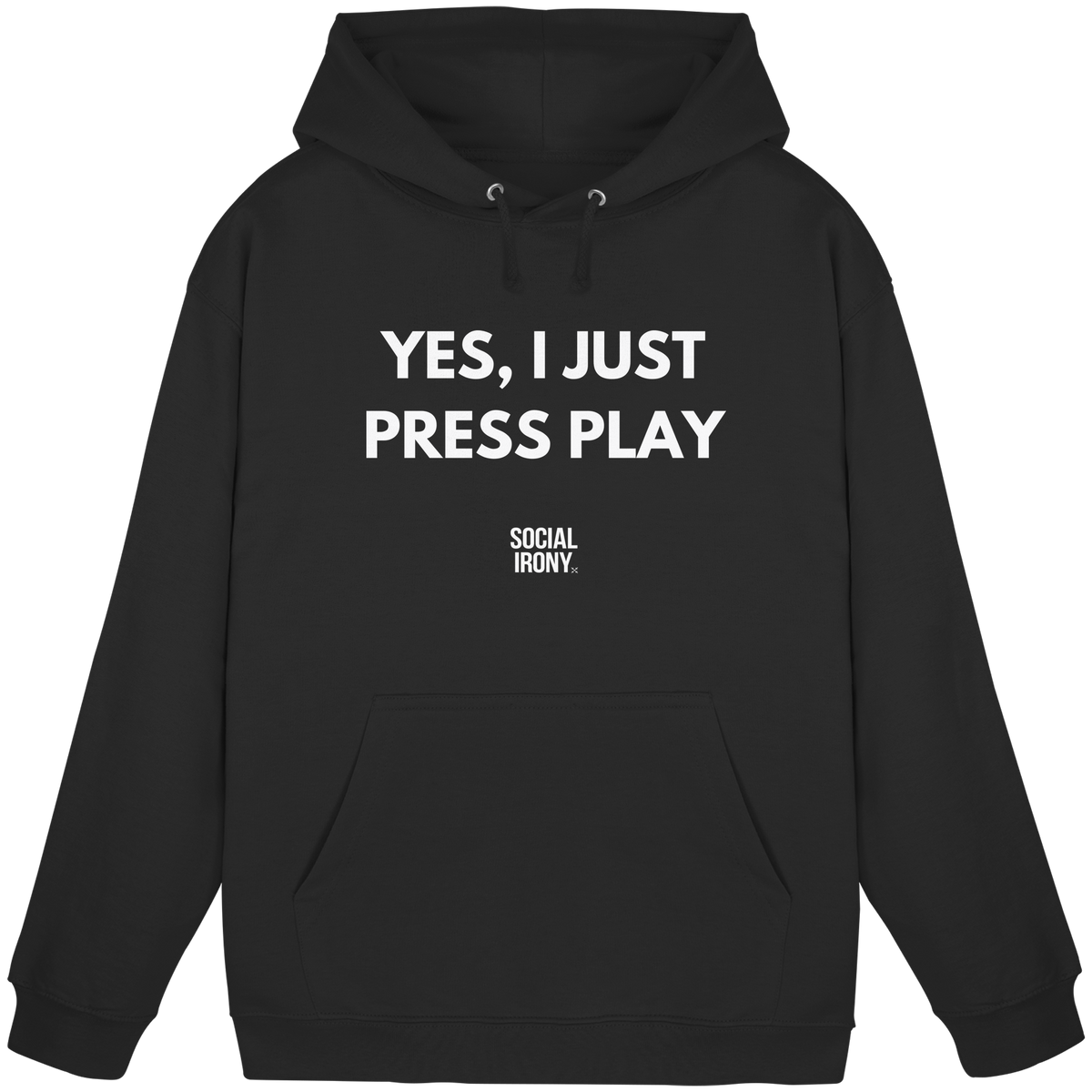 JA, ICH DRÜCKE EINFACH AUF PLAY - Basic Unisex-Kapuzenpullover
