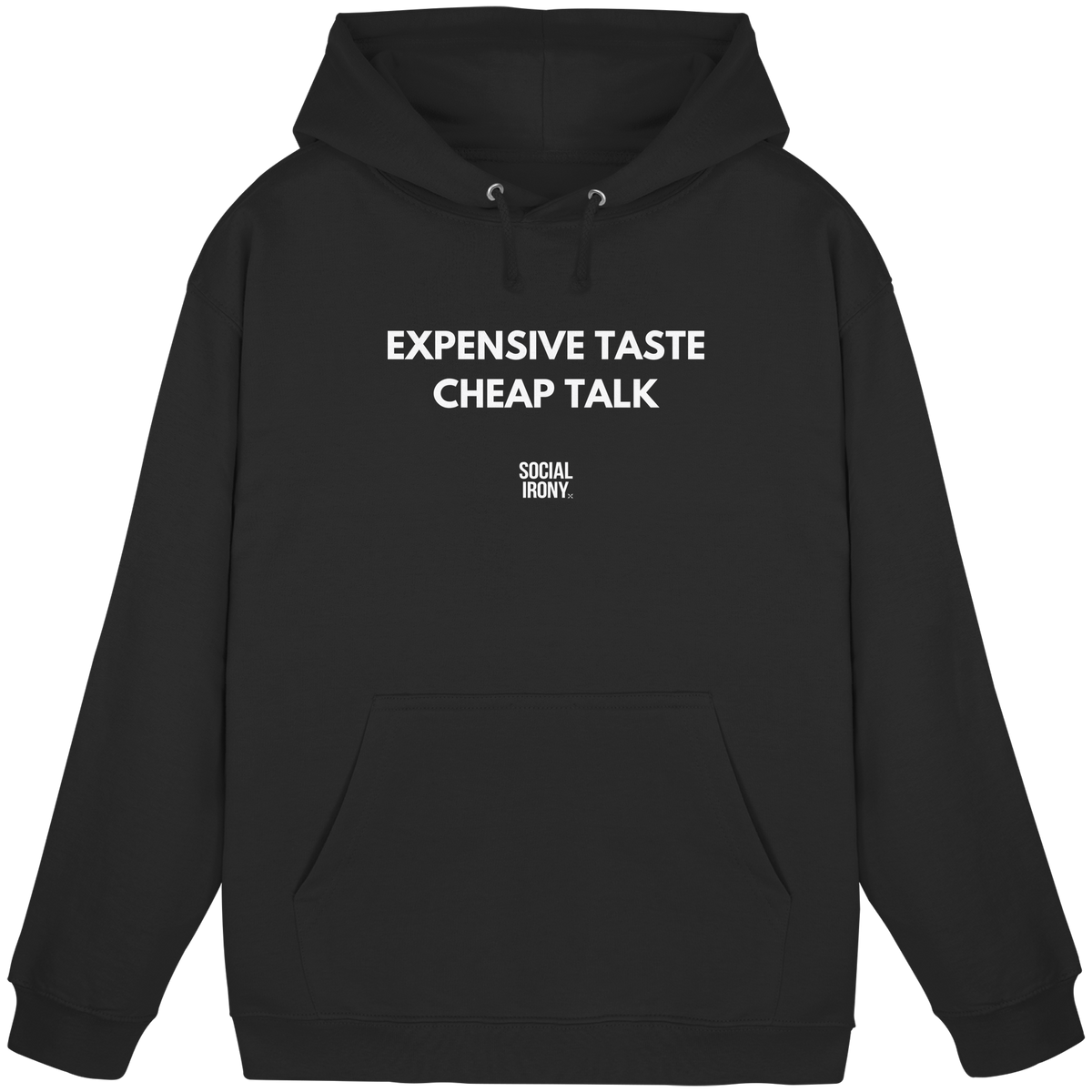 Expensive Taste Cheap Talk - Basic Unisex Hoodie