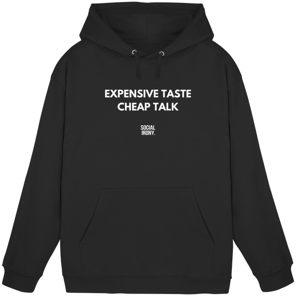 Expensive Taste Cheap Talk - Basic Unisex Hoodie