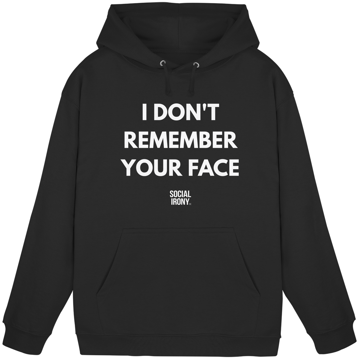 I DON'T REMEMBER YOUR FACE - Basic Unisex Hoodie