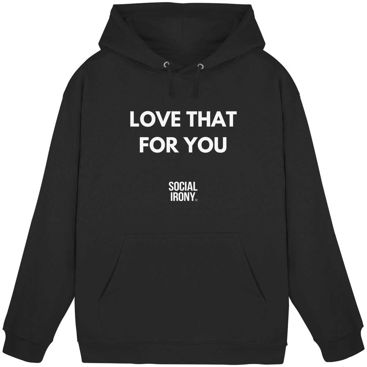LOVE THAT FOR YOU - Sudadera básica unisex