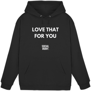 LOVE THAT FOR YOU - Sudadera básica unisex
