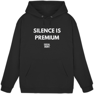 SILENCE IS PREMIUM – Klassischer Unisex-Hoodie