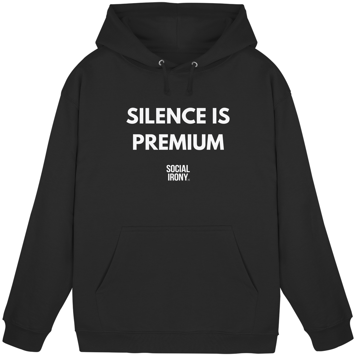 SILENCE IS PREMIUM - Basic Unisex Hoodie