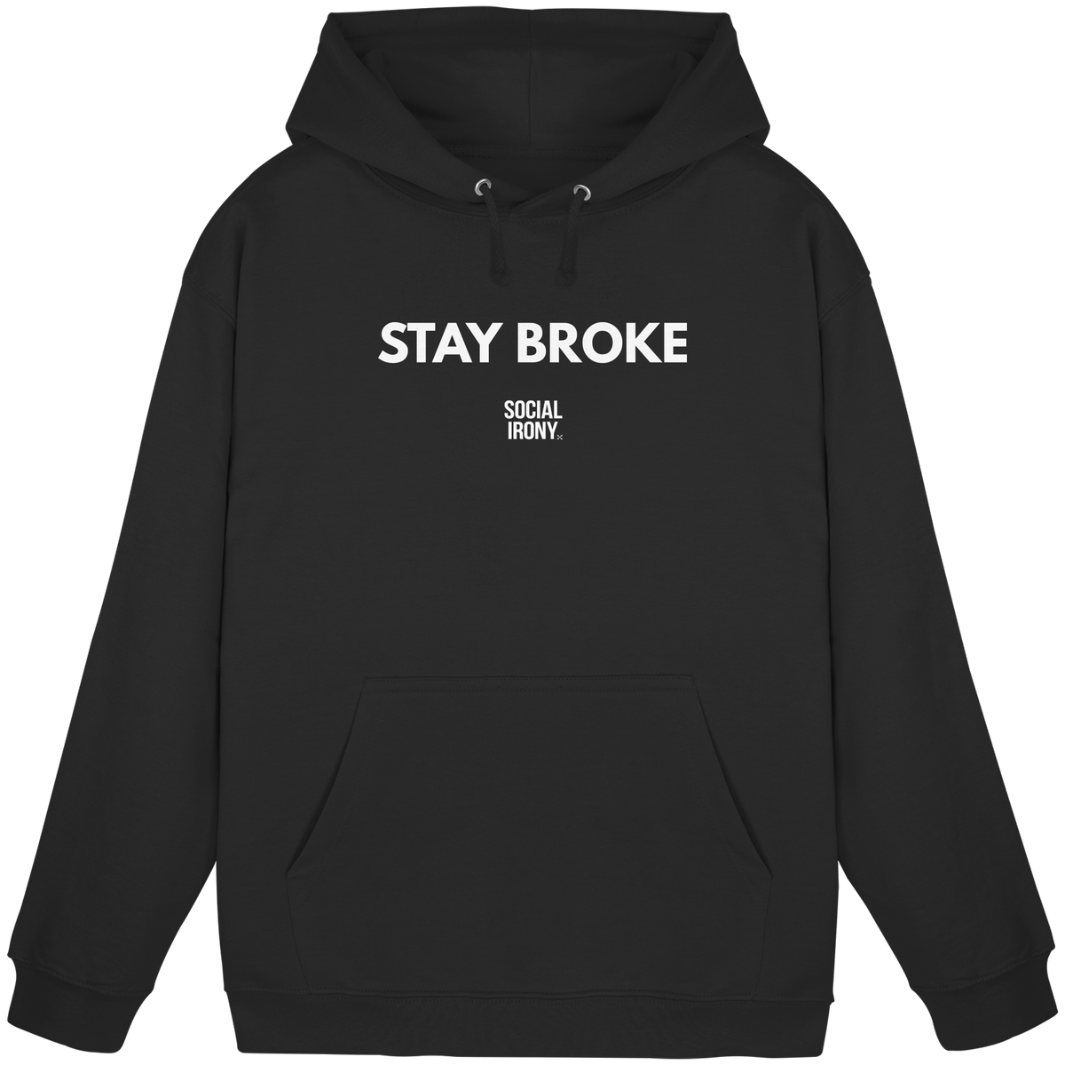 STAY BROKE - Sudadera básica unisex