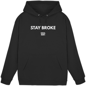 STAY BROKE - Sudadera básica unisex