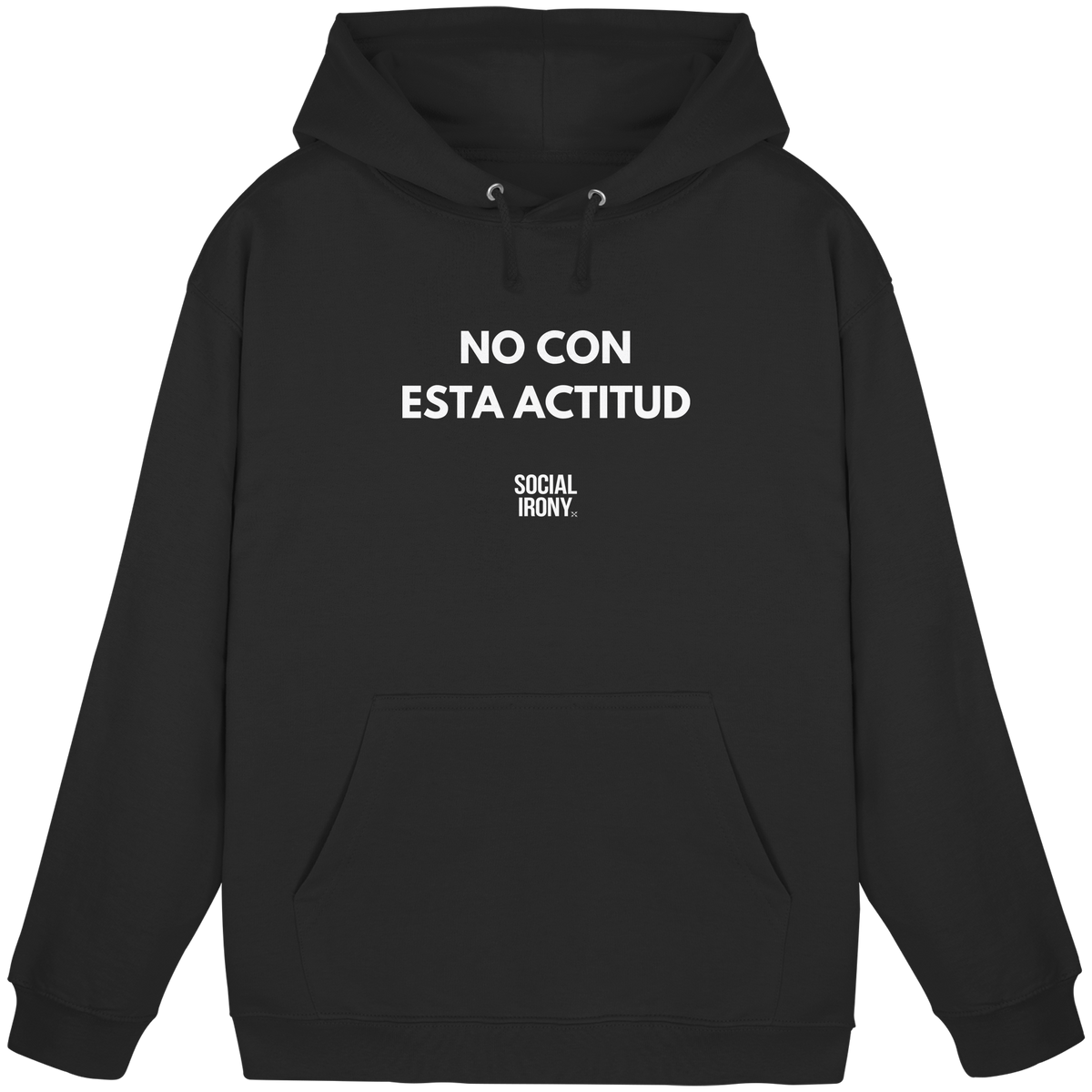 NO CON ESTA ACTITUD - Sudadera con capucha unisex básica