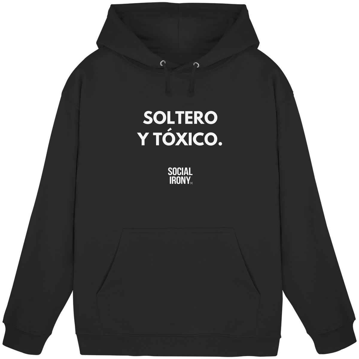 SOLTERO Y TÓXICO - Basic Unisex Hoodie
