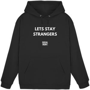 LETS STAY STRANGERS - Basic Unisex Hoodie