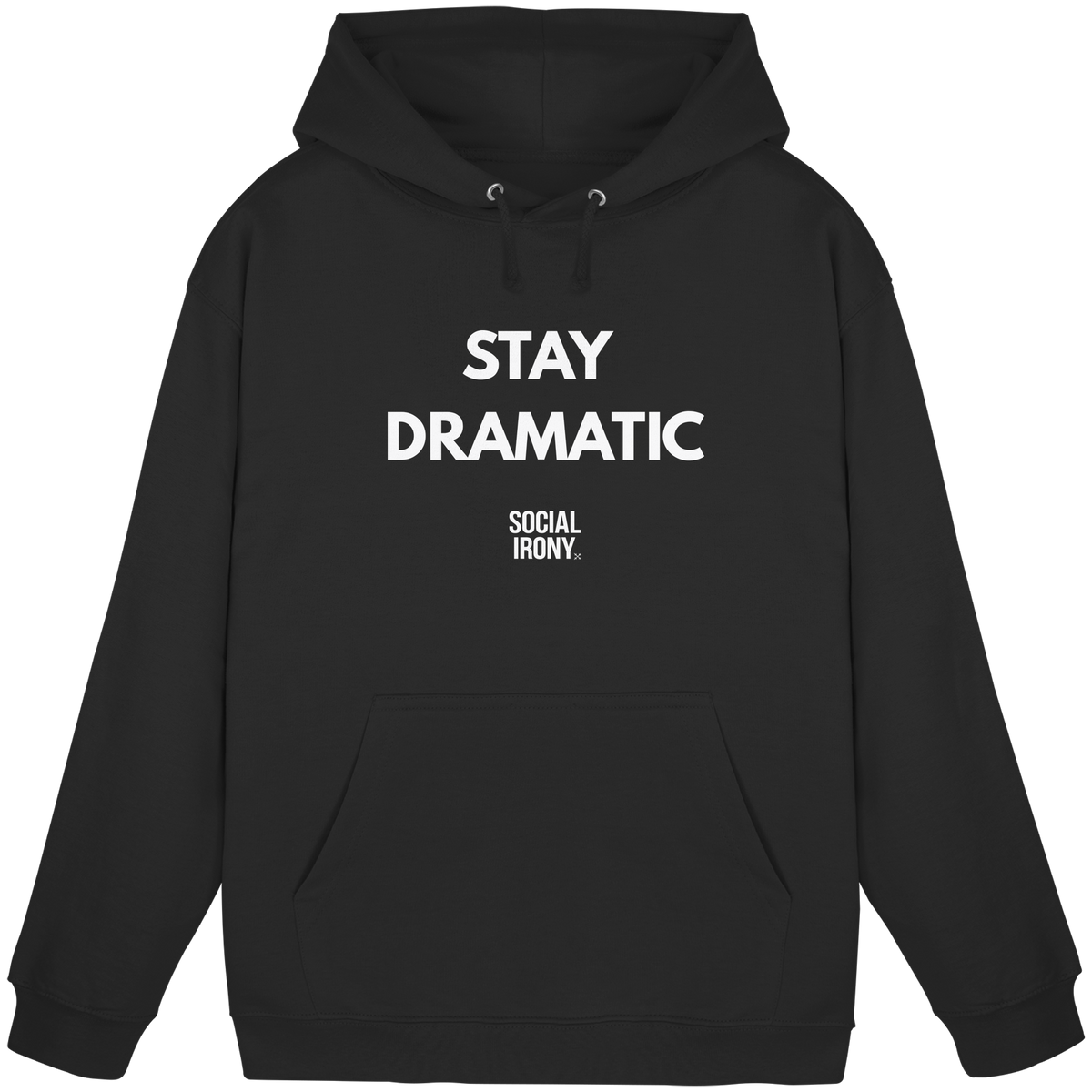 STAY DRAMATIC - Basic Unisex Hoodie