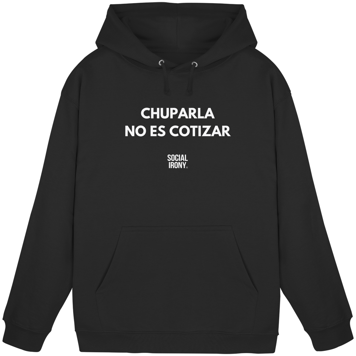 CHUPARLA NO ES COTIZAR - Basic Unisex Hoodie
