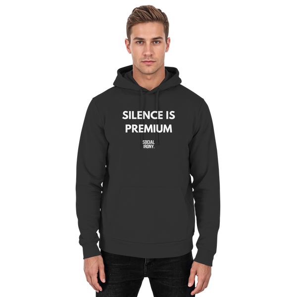 SILENCE IS PREMIUM – Klassischer Unisex-Hoodie