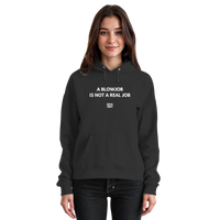 A BLOWJOB IS NOT A REAL JOB - Basic Unisex Hoodie