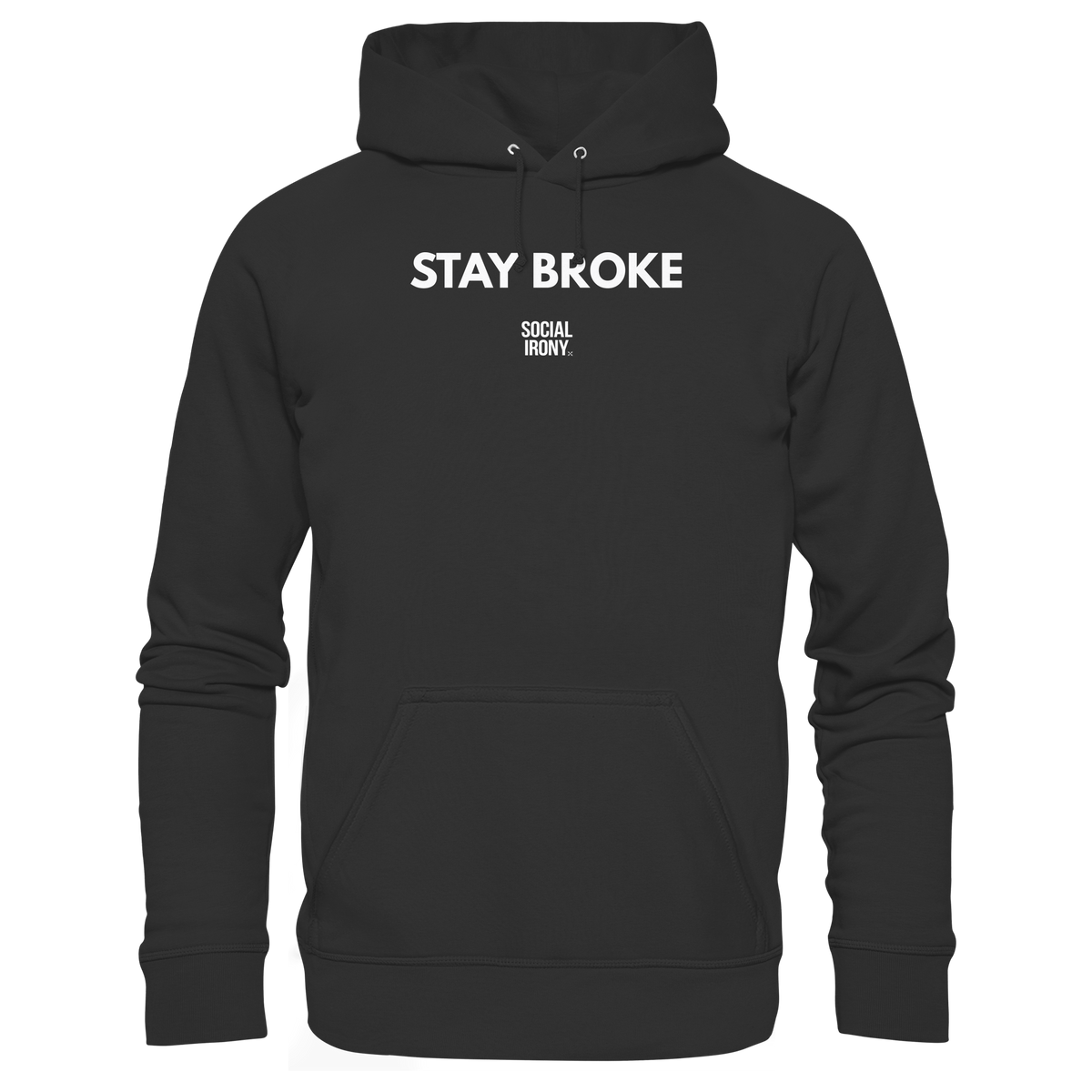 STAY BROKE - Organic Basic Hoodie