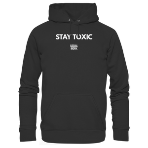 STAY TOXIC - Bio-Basic-Hoodie