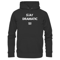 STAY DRAMATIC - Organic Basic Hoodie