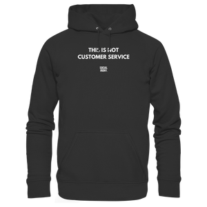 DIES IST KEIN KUNDENSERVICE - Organic Basic Hoodie