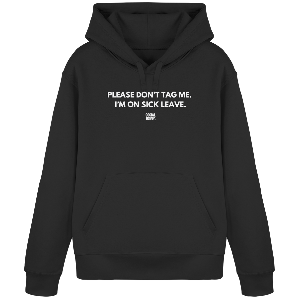 POR FAVOR, NO ME ETIQUETES. ESTOY DE BAJA POR ENFERMEDAD. - Organic Basic Hoodie
