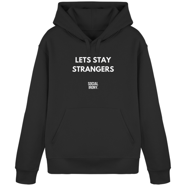 LETS STAY STRANGERS - Organic Basic Hoodie