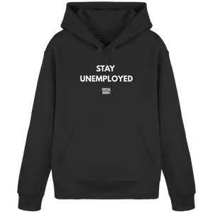 STAY UNEMPLOYED - Organic Basic Hoodie