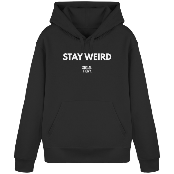 STAY WEIRD - Organic Basic Hoodie