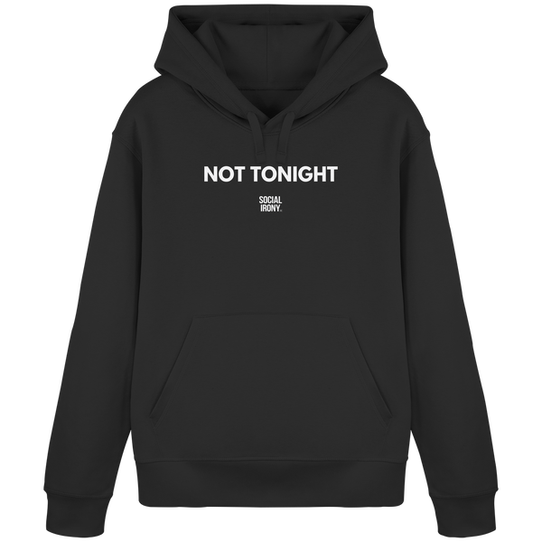 NOT TONIGHT - Organic Basic Hoodie