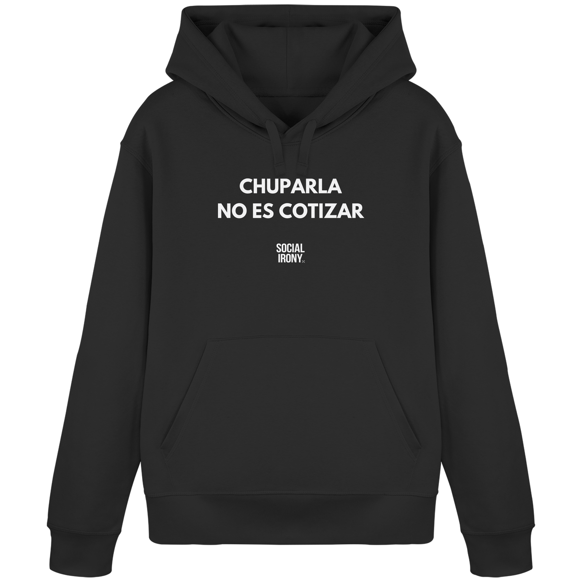 CHUPARLA NO ES COTIZAR - Organic Basic Hoodie