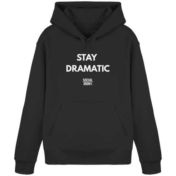 STAY DRAMATIC - Organic Basic Hoodie