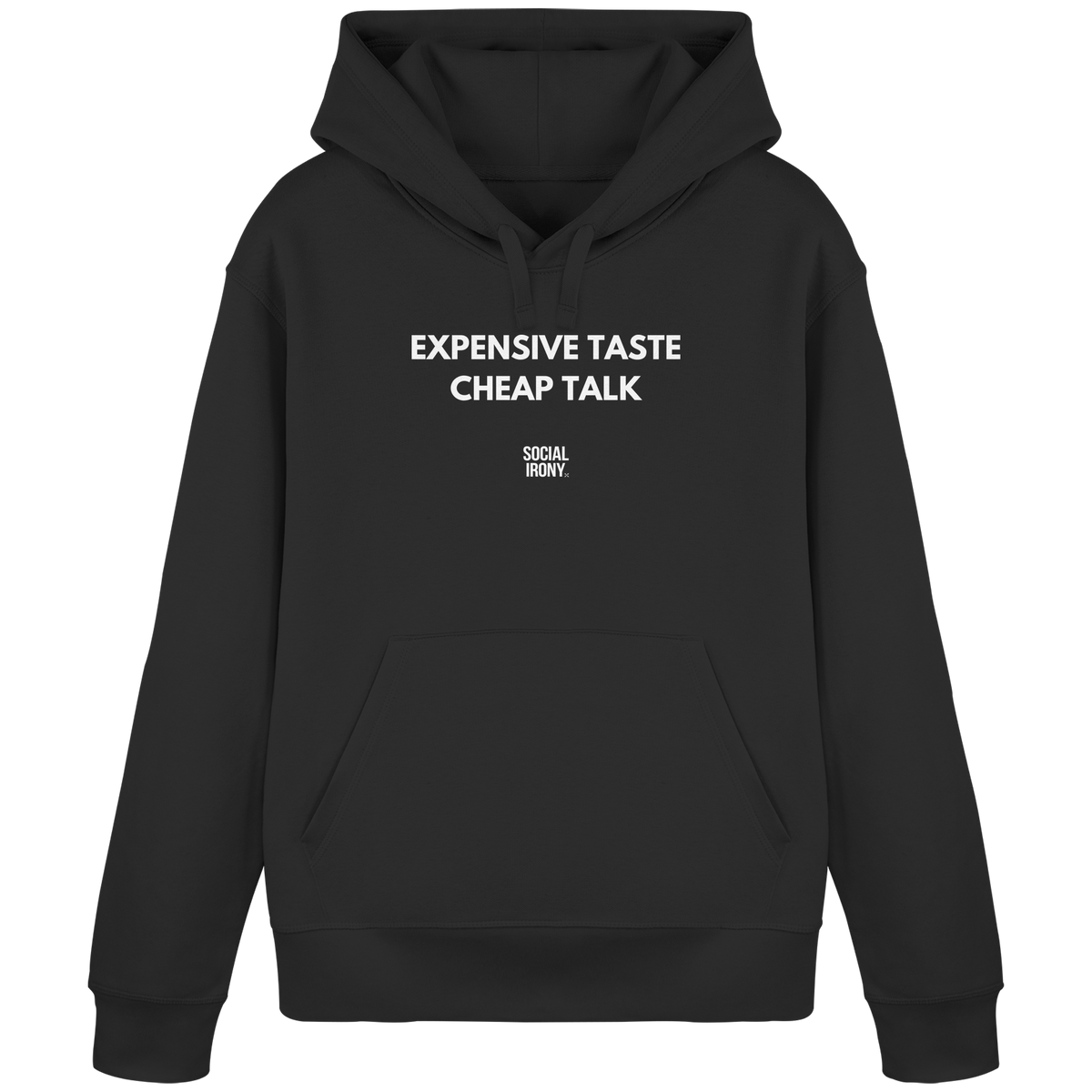 Expensive Taste Cheap Talk- Organic Basic Hoodie