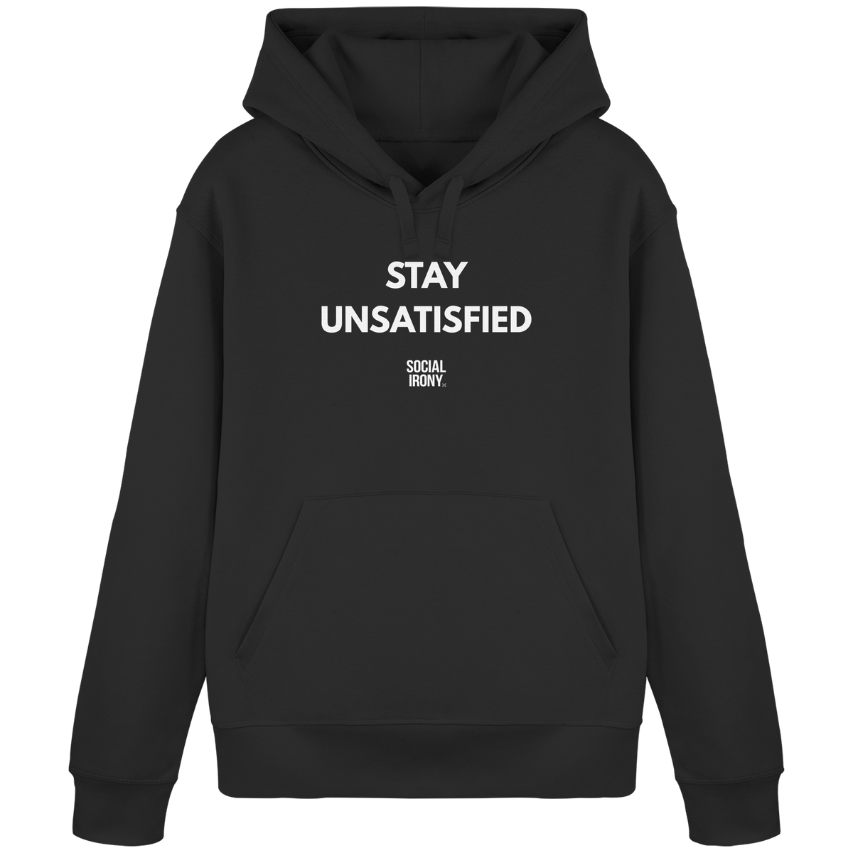 STAY UNSATISFIED - Organic Basic Hoodie