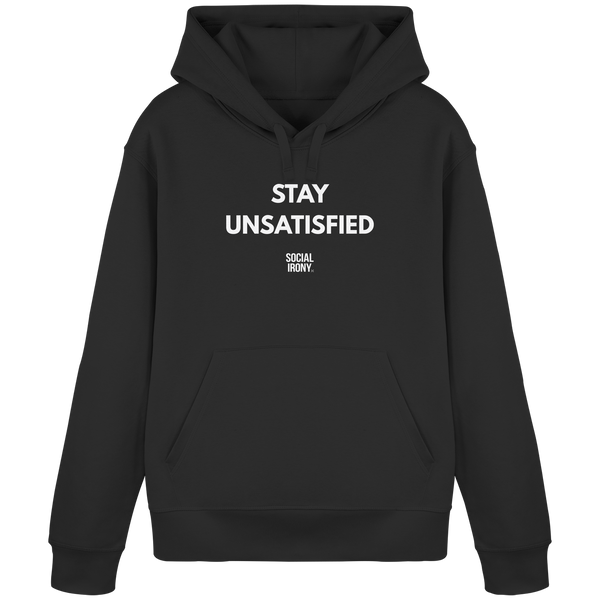 STAY UNSATISFIED - Organic Basic Hoodie