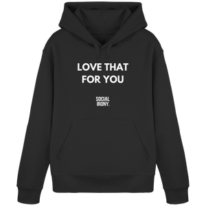 LOVE THAT FOR YOU - Organic Basic Hoodie
