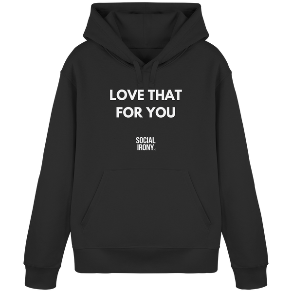 LOVE THAT FOR YOU - Organic Basic Hoodie