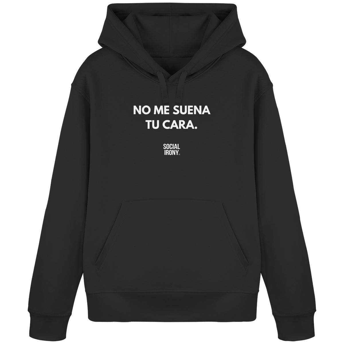 NO ME SUENA TU CARA - Organic Basic Hoodie