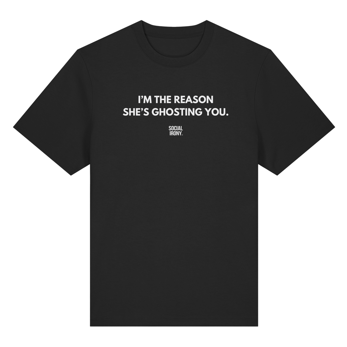 I'M THE REASON SHE IS GHOSTING YOU - Organic Heavy T-Shirt