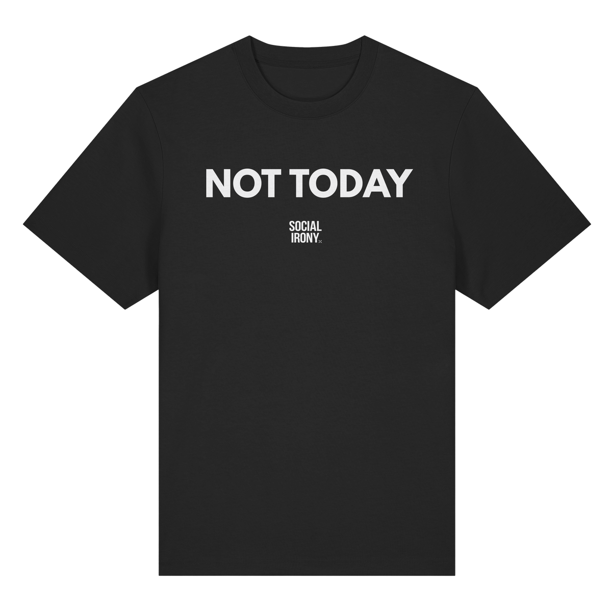 NOT TODAY - Organic Heavy T-Shirt