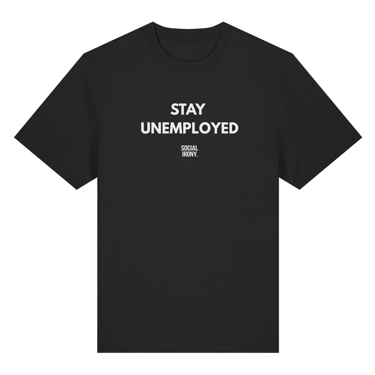 STAY UNEMPLOYED - Camiseta orgánica de gramaje alto