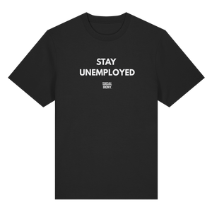 STAY UNEMPLOYED - Camiseta orgánica de gramaje alto