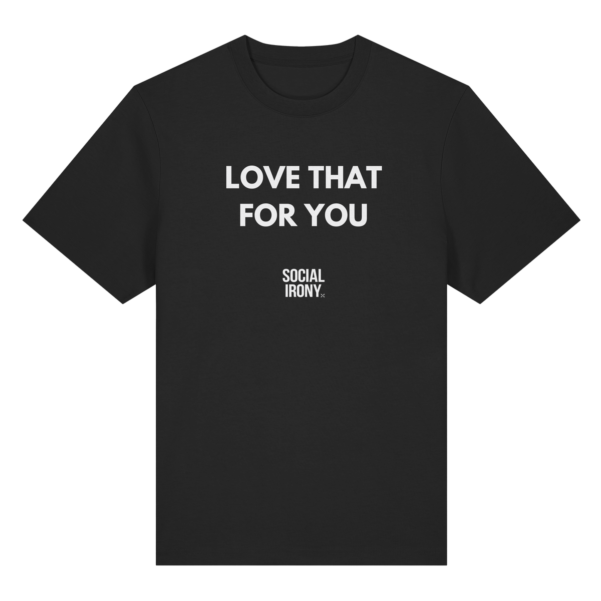 LOVE THAT FOR YOU - Organic Heavy T-Shirt